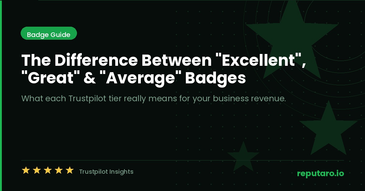 The Difference Between "Excellent", "Great", and "Average" Trustpilot Badges